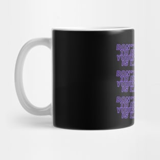 Don't be afraid to dream big. Your potential is limitless! Mug